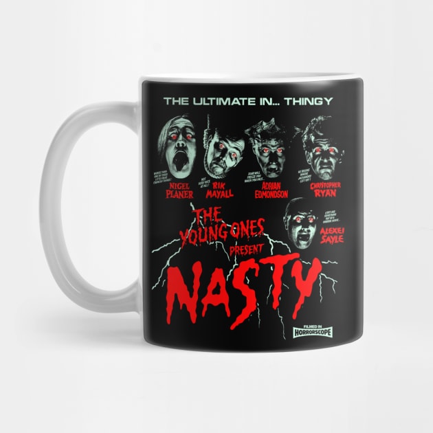 The Young Ones present ... Nasty by UnlovelyFrankenstein